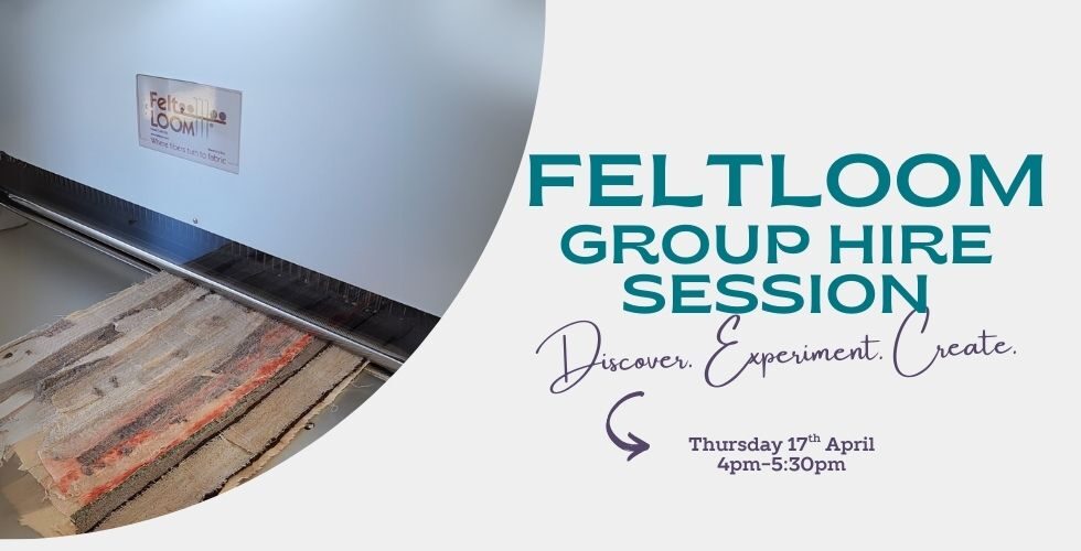 FeltLOOM Group Hire Session