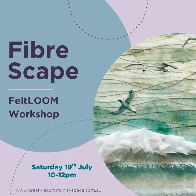 Fibre Scape FeltLOOM Workshop